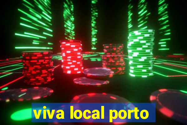 viva local porto